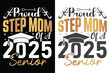 © Design Everytime - Proud Step Mom Of A 2025 Senior Typography Design, Educational Typography Design, Educational Motivational Tee Design, EPS