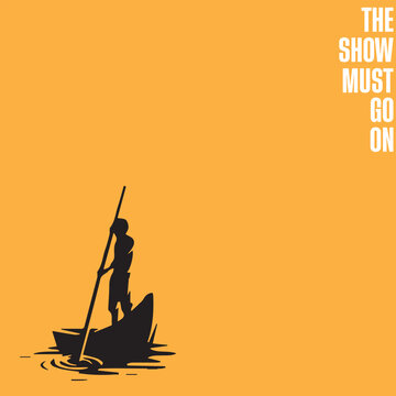 The show must go on wallpaper design