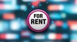 © Erlinda - for rent word lettering on a button in digital tech blur background