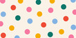 © Alice - Fun multi colored polka dot pattern on beige background. Abstract hand drawn illustration in doodle style. Colorful confetti design
