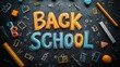 © zhuan - Back to School Colorful Chalk Drawing Illustration with School Supplies on Blackboard