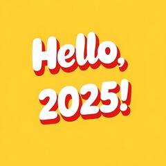 Wall Mural - Hello 2025 New Year Greeting Design