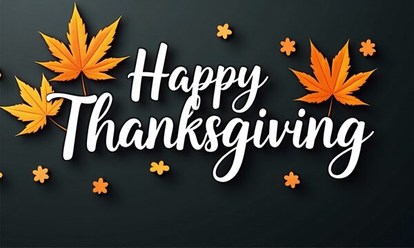 Elegant white calligraphy Happy Thanksgiving text dark background