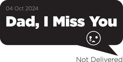 Wall Mural - Dad i miss you t shirt vector Design, Graphic and illustration