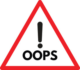 Poster - oops triangle sign isolated on white background . oops triangle warning sign . vector illustration