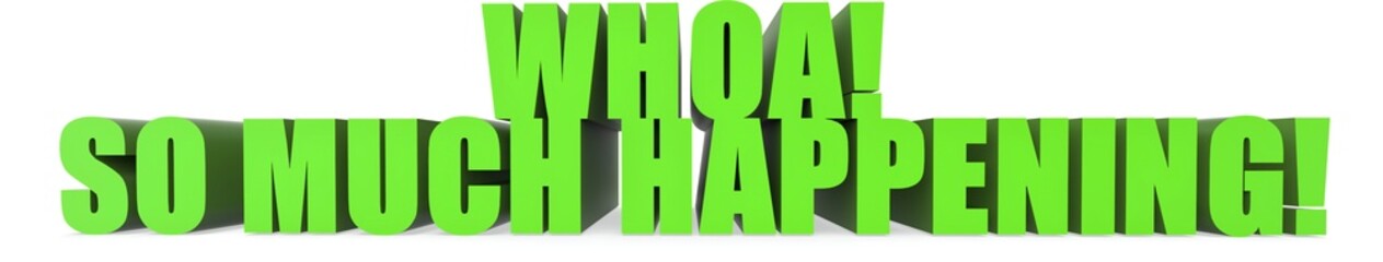 Poster - Whoa! So Much Happening!, 3d text