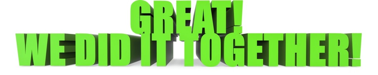 Poster - Great! We Did It Together!, 3d text