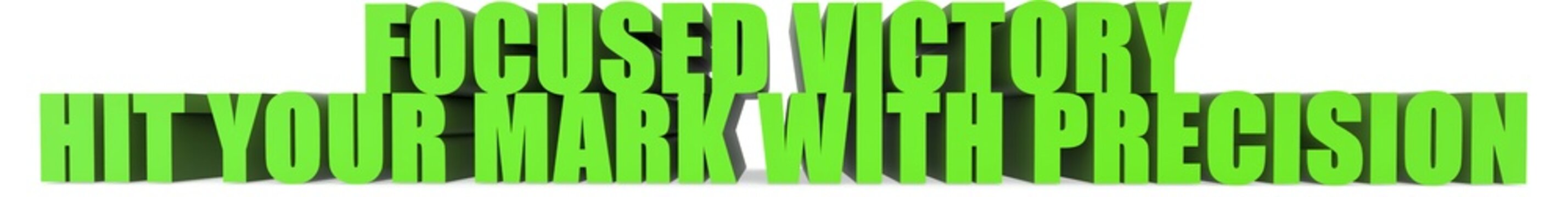 Focused Victory Hit Your Mark with Precision, 3d text