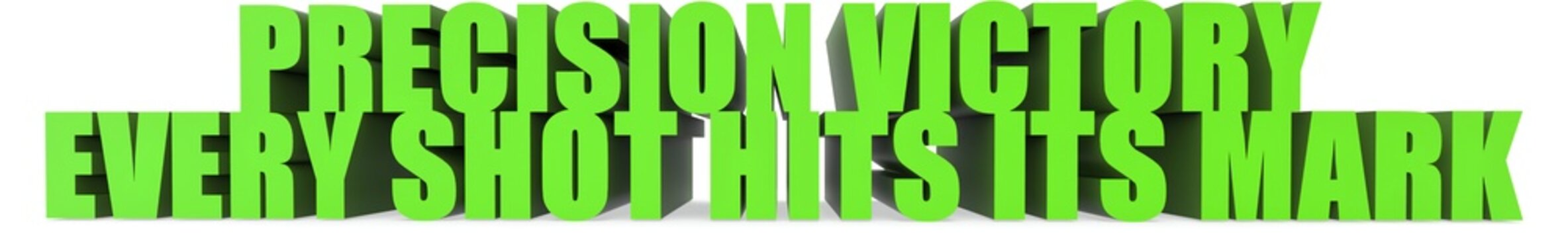 Precision Victory Every Shot Hits Its Mark, 3d text