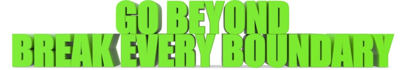Poster - Go Beyond break Every Boundary, 3d text