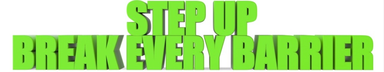 Poster - Step Up break Every Barrier, 3d text