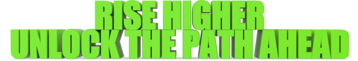 Poster - Rise Higher unlock The Path Ahead, 3d text