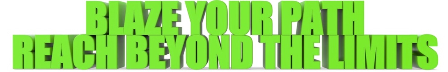 Poster - Blaze Your Path reach Beyond The Limits, 3d text