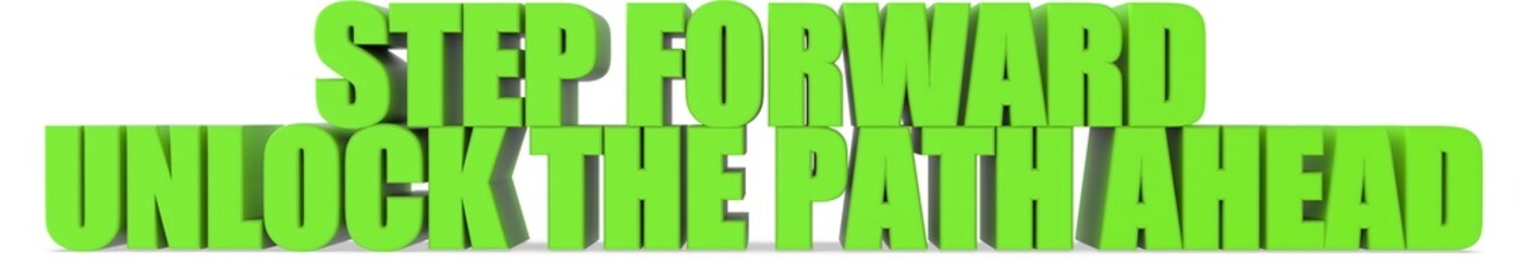 Poster - Step Forward unlock The Path Ahead, 3d text