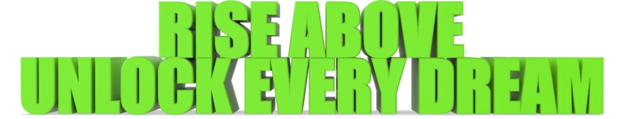 Poster - Rise Above unlock Every Dream, 3d text