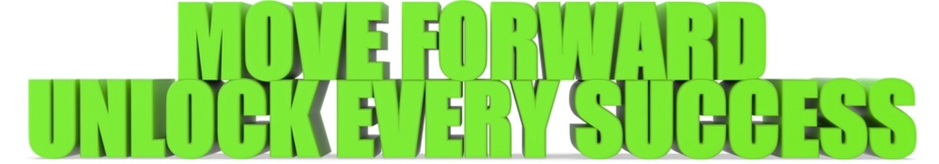 Poster - Move Forward unlock Every Success, 3d text