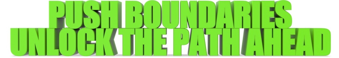 Poster - Push Boundaries unlock The Path Ahead, 3d text
