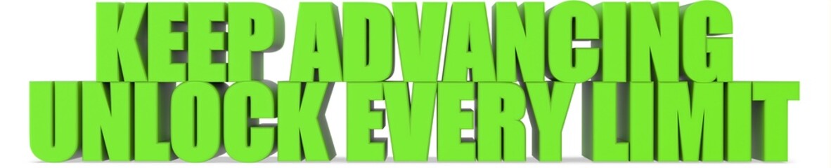 Poster - Keep Advancing unlock Every Limit, 3d text