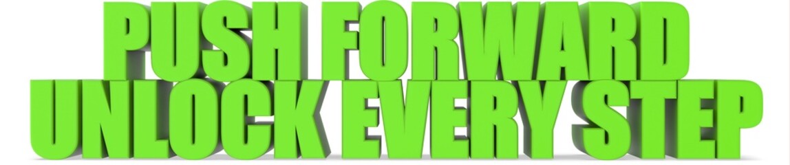 Poster - Push Forward unlock Every Step, 3d text