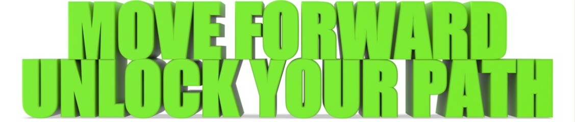 Poster - Move Forward unlock Your Path, 3d text