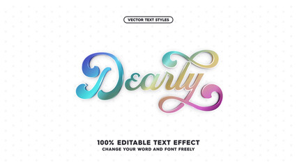 Dearly: Vibrant colorful editable and stylish text effects. Perfect for adding a fun and dynamic touch to your designs.