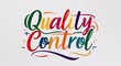 © Erlinda - quality control colorful calligraphic minimalist lettering art design on plain white background