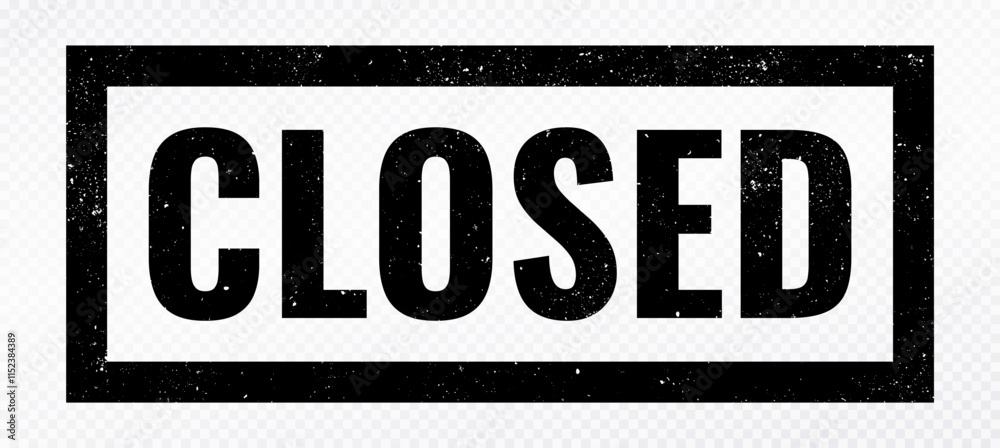 Closed Sign black vector illustration with grunge effect on white ...
