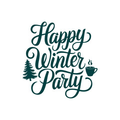 Leinwandbilder - happy winter party vibes  typography calligraphy alphabet font letterings text typescript flat design