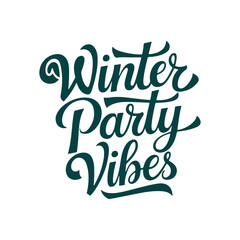 Leinwandbilder - happy winter party vibes  typography calligraphy alphabet font letterings text typescript flat design