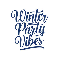 Leinwandbilder - happy winter party vibes  typography calligraphy alphabet font letterings text typescript flat design