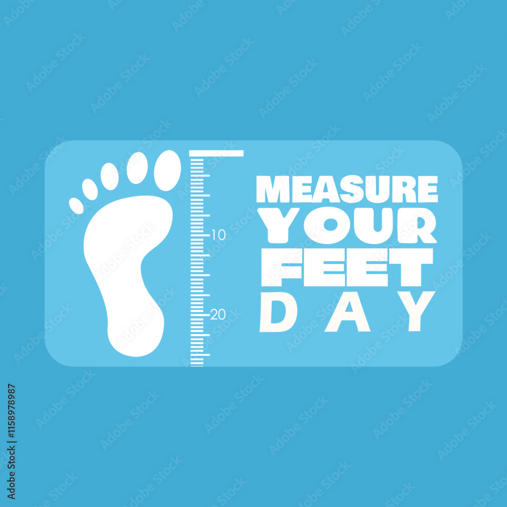 Measure Your Feet Day to celebrate on January 23rd. Illustration of the ...