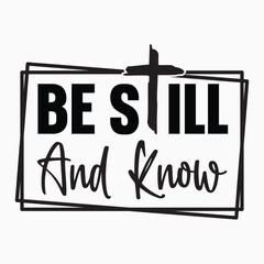 Wall Mural - Be still and know svg retro t shirt design vector sublimation