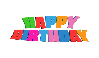 Wall Mural - Vibrant 3D 'Happy Birthday' Text on a Clean White Background