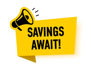 Wall Mural - megaphone with savings await speech bubble. loudspeaker. banner for business, marketing and advertis