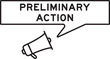 © bankrx - Megaphone icon with speech bubble in word preliminary action on white background