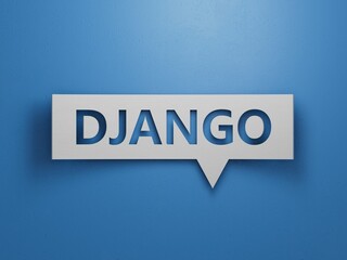 Fototapete - DJANGO word text from Speech Bubble block letters.Minimalist Abstract Design With White Cut Out Paper.3D rendering on blue background.