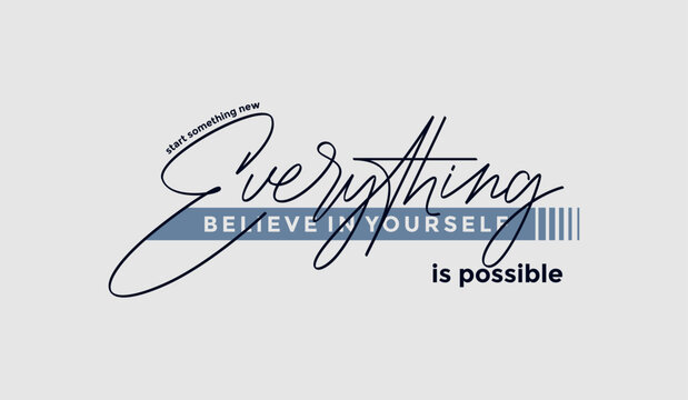 Everything possible, abstract typography motivational quotes modern design slogan. Vector illustration graphics print t shirt, apparel, background, poster, banner, postcard or social media content.