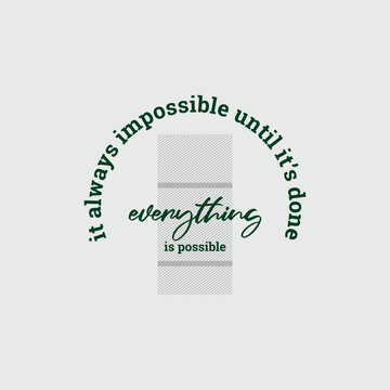 Everything possible, abstract typography motivational quotes modern design slogan. Vector illustration graphics print t shirt, apparel, background, poster, banner, postcard or social media content.