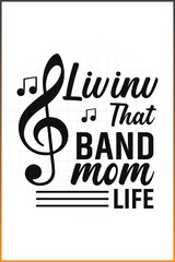 Wall Mural - LivinThat Band Mom Life V2, Marching Band T-shirt Design