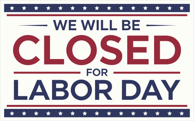 Wall Mural - Patriotic Labor Day Closure Sign Design