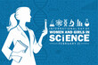 © barokzidane - International Day of Women and Girls in Science design. Creative design with a silhouette of a woman scientist holding a test tube, Women, girls, and science day design. Women education design.