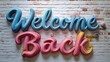 © SamsuAI - Friendly and Inviting 3D Lettering Welcome Back with Soft Style