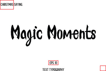 Leinwandbilder - Christmas Holidays Text Saying Typography Magic Moments.