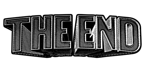 Poster - Words ‘The End’ written in three-dimensional one-point perspective retro extruded block letters with grainy vintage halftone texture