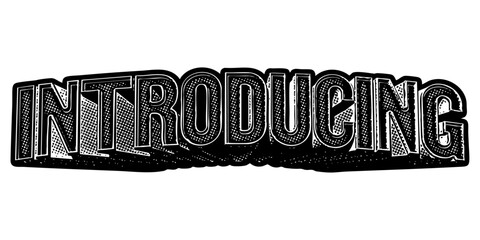 Poster - Word ‘Introducing’ written in three-dimensional one-point perspective retro extruded block letters with grainy vintage halftone texture