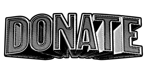 Poster - Word ‘Donate’ written in three-dimensional one-point perspective retro extruded block letters with grainy vintage halftone texture