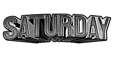 Poster - ‘Saturday’ written in three-dimensional one-point perspective retro extruded block letters with grainy vintage halftone texture