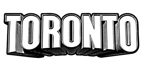 Poster - ‘Toronto’ written in three-dimensional one-point perspective retro extruded block letters with grainy vintage halftone texture