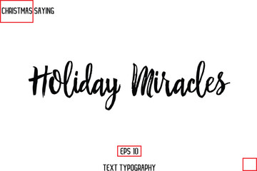 Leinwandbilder - Holiday Miracles Christmas Holidays Text Saying Typography