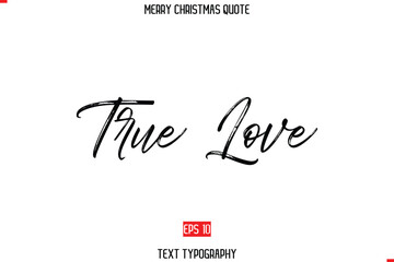 Leinwandbilder - Modern Stylish Typography Text Of Merry Christmas Saying  True Love.